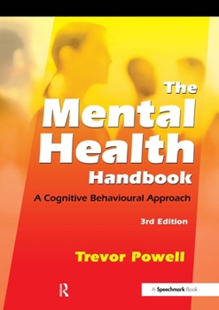 Paperback The Mental Health Handbook: A Cognitive Behavioural Approach Book