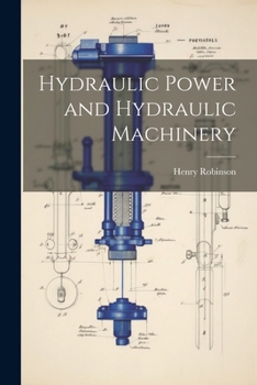 Paperback Hydraulic Power and Hydraulic Machinery Book