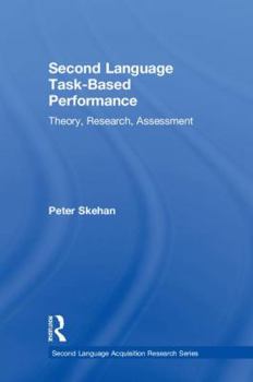 Hardcover Second Language Task-Based Performance: Theory, Research, Assessment Book