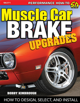 Paperback Muscle Car Brake Upgrades-Op/HS: How to Design, Select, and Install Book