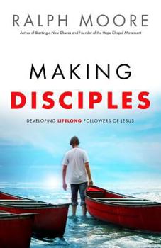 Paperback Making Disciples: Developing Lifelong Followers of Jesus Book