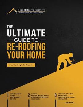 Paperback The Ultimate Guide To Re-Roofing Your Home Book