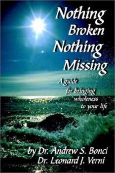 Paperback Nothing Broken Nothing Missing: A Guide to Bringing Wholeness to Your Life Book
