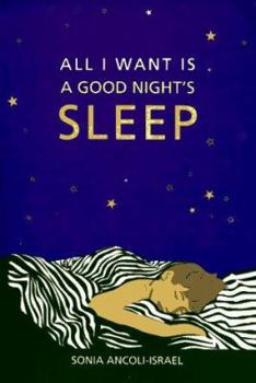 Paperback All I Want Is a Good Night's Sleep Book