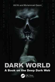Paperback Dark World: A Book on the Deep Dark Web Book