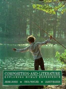 Paperback Composition and Literature: Exploring Human Experience Book