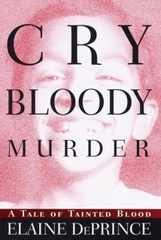 Hardcover Cry Bloody Murder:: A Tale of Tainted Blood Book