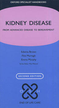 Paperback Kidney Disease: From Advanced Disease to Bereavement Book