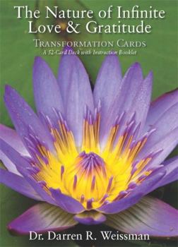 Cards The Nature of Infinite Love & Gratitude Transformation Cards: A 52-Card Deck and Guidebook Book