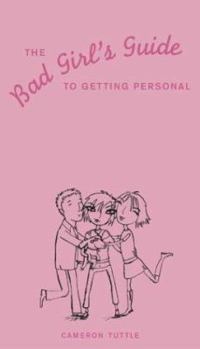 Paperback The Bad Girl's Guide to Getting Personal Book
