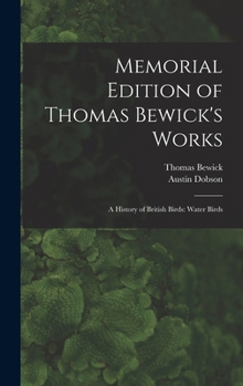 Hardcover Memorial Edition of Thomas Bewick's Works: A History of British Birds: Water Birds Book