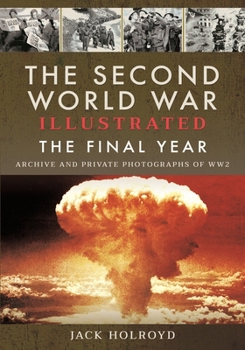 Paperback The Second World War Illustrated: The Final Year Book