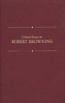 Hardcover Critical Essays on Robert Browning Book