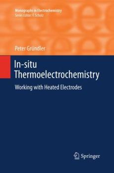 Paperback In-Situ Thermoelectrochemistry: Working with Heated Electrodes Book