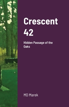 Paperback Crescent 42: Hidden Passage of the Oaks Book