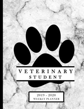 Paperback Veterinary Student 2019-2020 Weekly Planner: DVM Nurse Assistant Technician Education Monthly Daily Class Assignment Activities Schedule July 2019 to Book