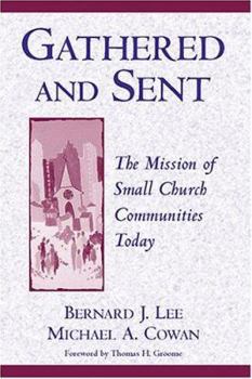 Paperback Gathered and Sent: The Mission of Small Church Communities Today Book