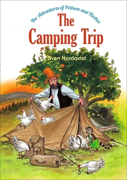Hardcover The Camping Trip: The Adventures of Pettson & Findus Book