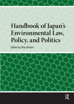 Handbook of Japan's Environmental Law, Policy and Politics (Handbooks on Japanese Studies)