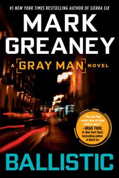 Ballistic - Book #3 of the Gray Man