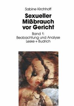 Paperback Sexueller Mißbrauch VOR Gericht: Band 1: Beobachtung Und Analyse [German] Book