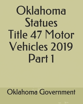 Paperback Oklahoma Statues Title 47 Motor Vehicles 2019 Part 1 Book