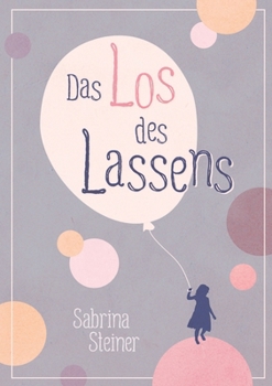 Paperback Das Los des Lassens [German] Book