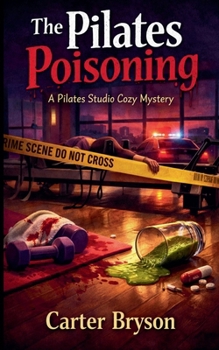 Paperback The Pilates Poisoning: A Pilates Studio Cozy Mystery Book