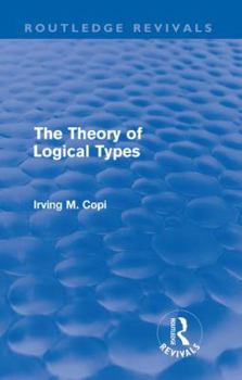 Paperback The Theory of Logical Types (Routledge Revivals) Book