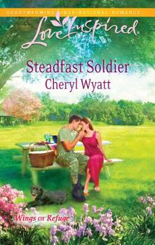 Steadfast Soldier - Book #7 of the Wings of Refuge