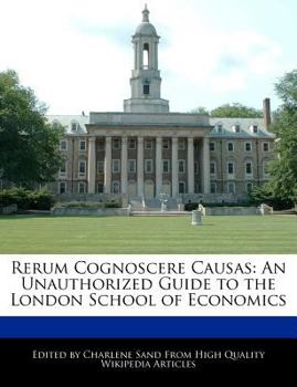 Paperback Rerum Cognoscere Causas: An Unauthorized Guide to the London School of Economics Book