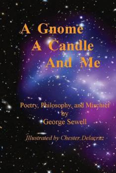 Paperback A Gnome, A Candle, And Me: Reflections in a candle on a winters night Book