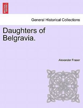Paperback Daughters of Belgravia. Book