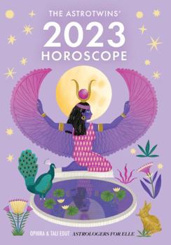 Paperback The AstroTwins 2023 Horoscope: The Complete Yearly Astrology Guide for Every Zodiac Sign Book