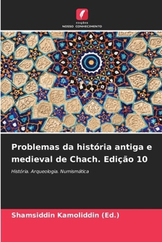 Paperback Problemas da história antiga e medieval de Chach. Edição 10 [Portuguese] Book