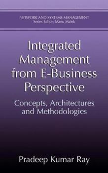 Paperback Integrated Management from E-Business Perspective: Concepts, Architectures and Methodologies Book