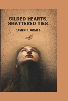 Paperback Gilded Hearts, Shattered Ties Book
