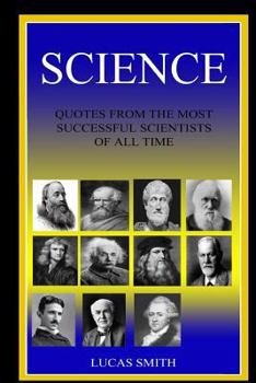 Paperback Science: Quotes from the Most Successful Scientists of all Time Book