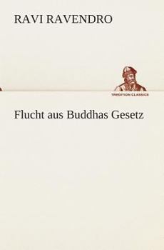 Paperback Flucht aus Buddhas Gesetz [German] Book