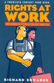 Paperback Rights at Work: Employment Relations in the Post-Union Era Book