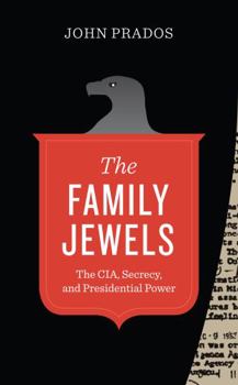 The Family Jewels: The CIA, Secrecy, and Presidential Power - Book  of the Discovering America