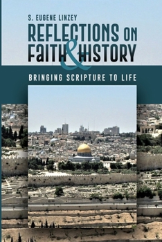 Paperback Reflections on Faith & History: Bringing Scripture to Life Book
