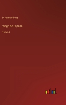 Hardcover Viage de España: Tomo 4 [Spanish] Book