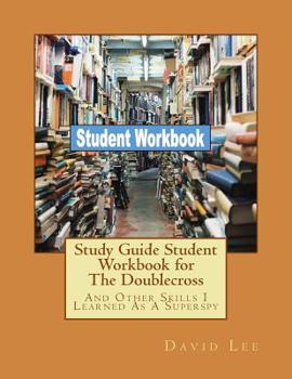 Paperback Study Guide Student Workbook for the Doublecross: And Other Skills I Learned as a Superspy Book