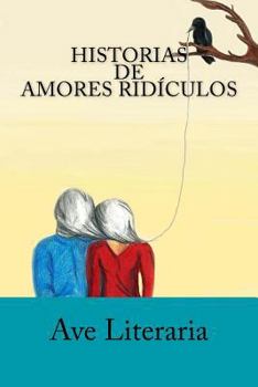 Paperback Historias de Amores Ridículos [Spanish] Book