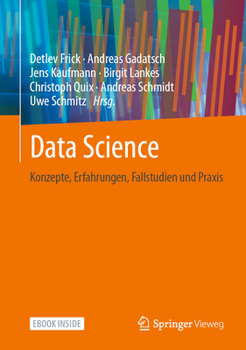 Hardcover Data Science: Konzepte, Erfahrungen, Fallstudien Und PRAXIS [German] Book