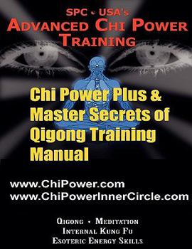 Paperback Chi Power Plus & Master Secrets of Qigong Training Manual Book