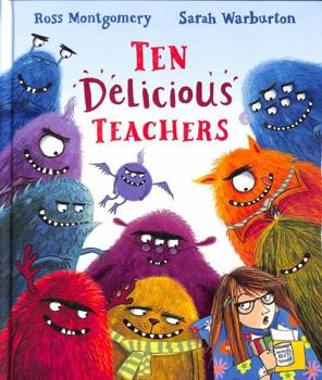 Hardcover Ten Delicious Teachers: A funny end of year teacher gift; great for back to school reading or for little ones starting school or nursery. By Ross ... of the Year and a New York Times bestseller Book