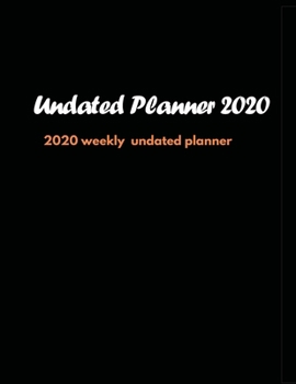 Paperback Undated Planner 2020: 2020 Undated Weekly Planner: Weekly & Monthly Planner, Organizer & Goal Tracker - Organized Chaos Planner 2020 Book