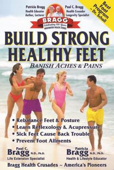 Paperback Build Strong Healthy Feet: Banish Aches & Pains Book